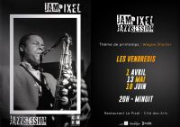 Jam Session au Pixel. Le vendredi 1er avril 2016 à Besançon. Doubs.  20H00